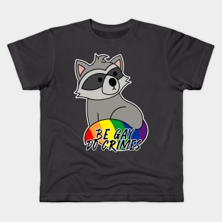 Be Gay Do Crimes Kids T-Shirt